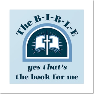 The B-I-B-L-E yes that’s the book for me Posters and Art